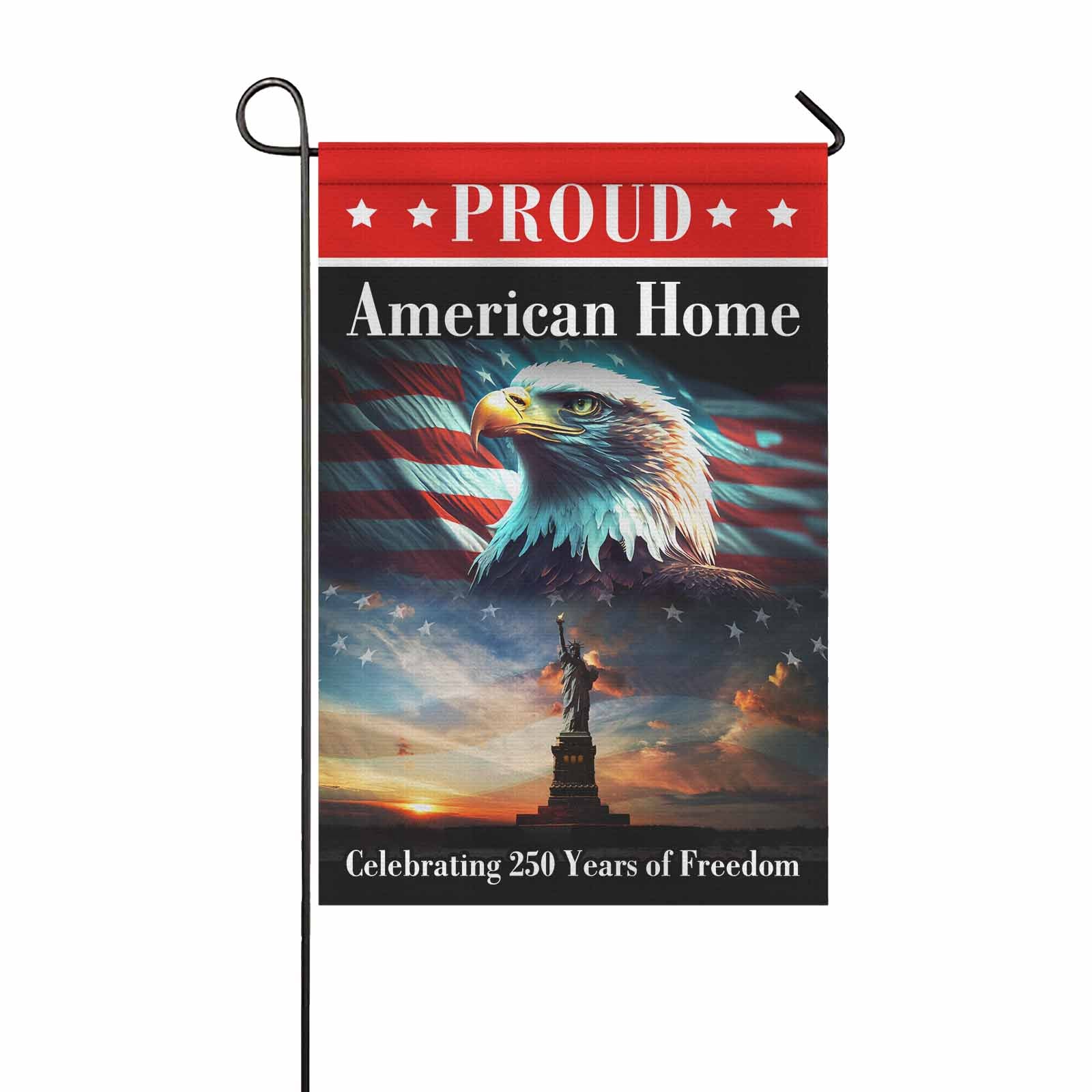 Proud American Home Garden Flag Patriotic Eagle Statue of Liberty 250 Years of Freedom USA Decor