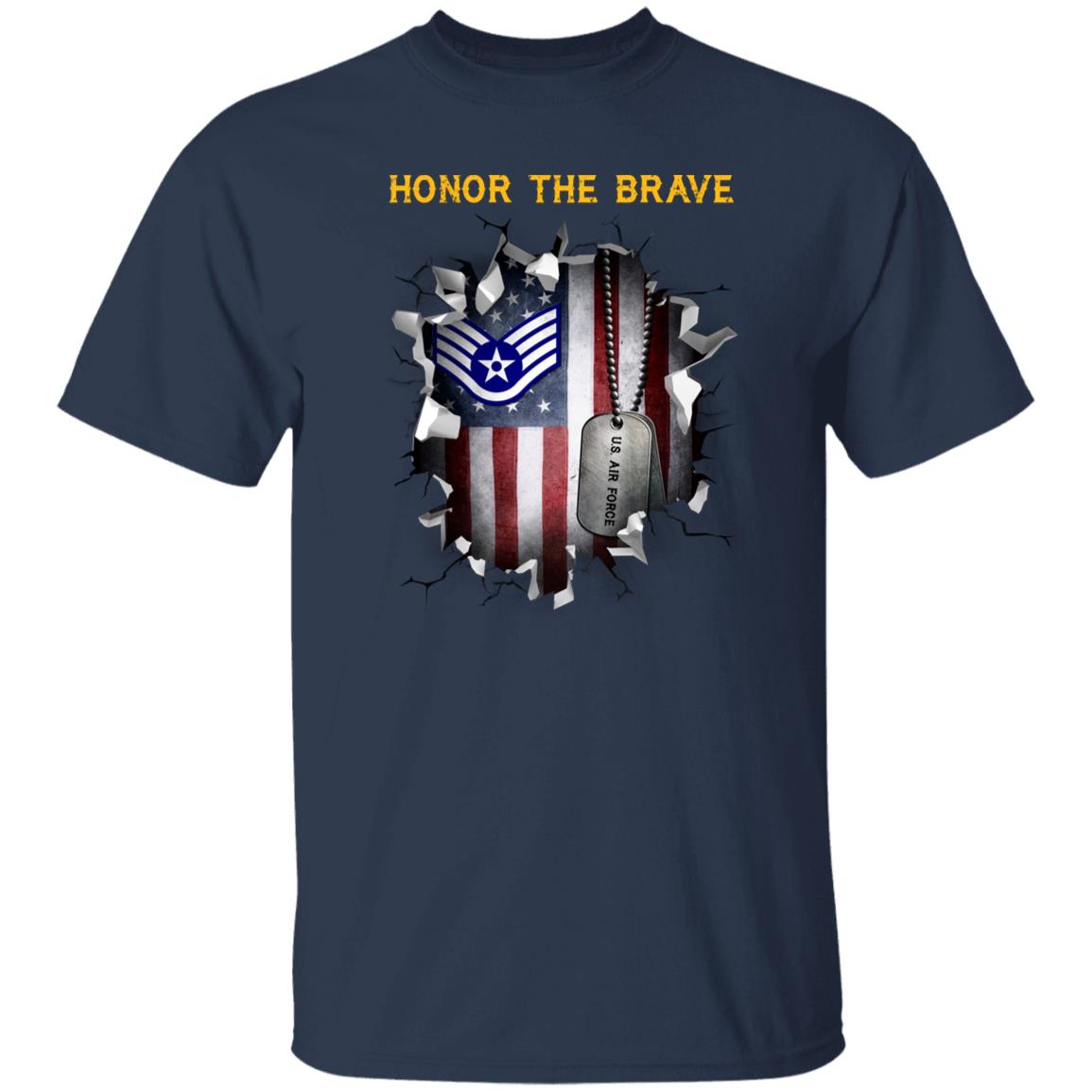 US Air Force E-5 Staff Sergeant SSgt E5 Noncommissioned Officer  - Honor The BraveAF  - Honor The Brave - Honor The Brave Front Shirt