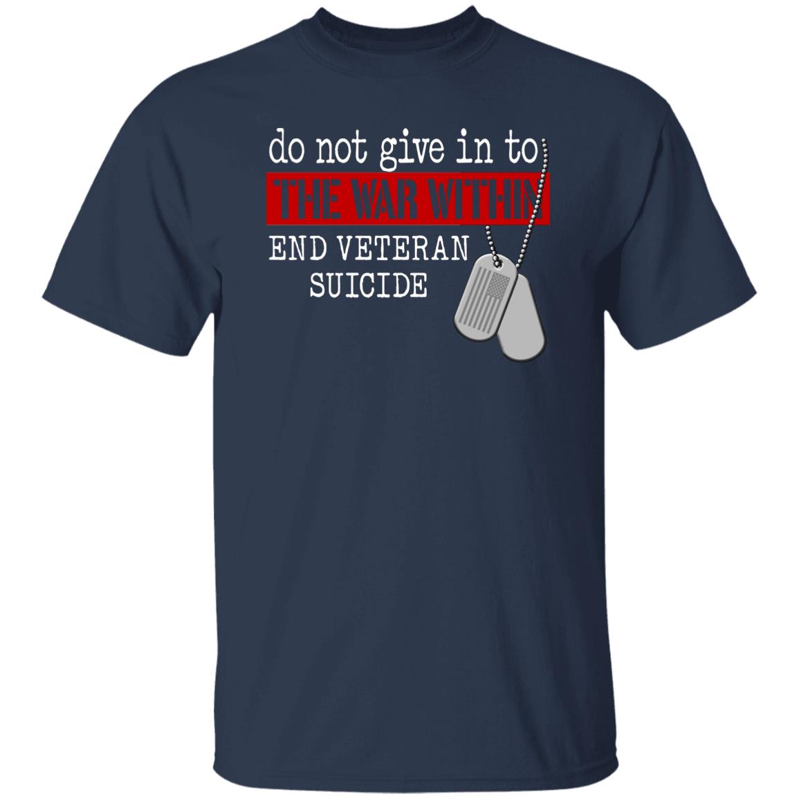 Do Not Give In To The War Within End Veteran Suicide Front Shirt