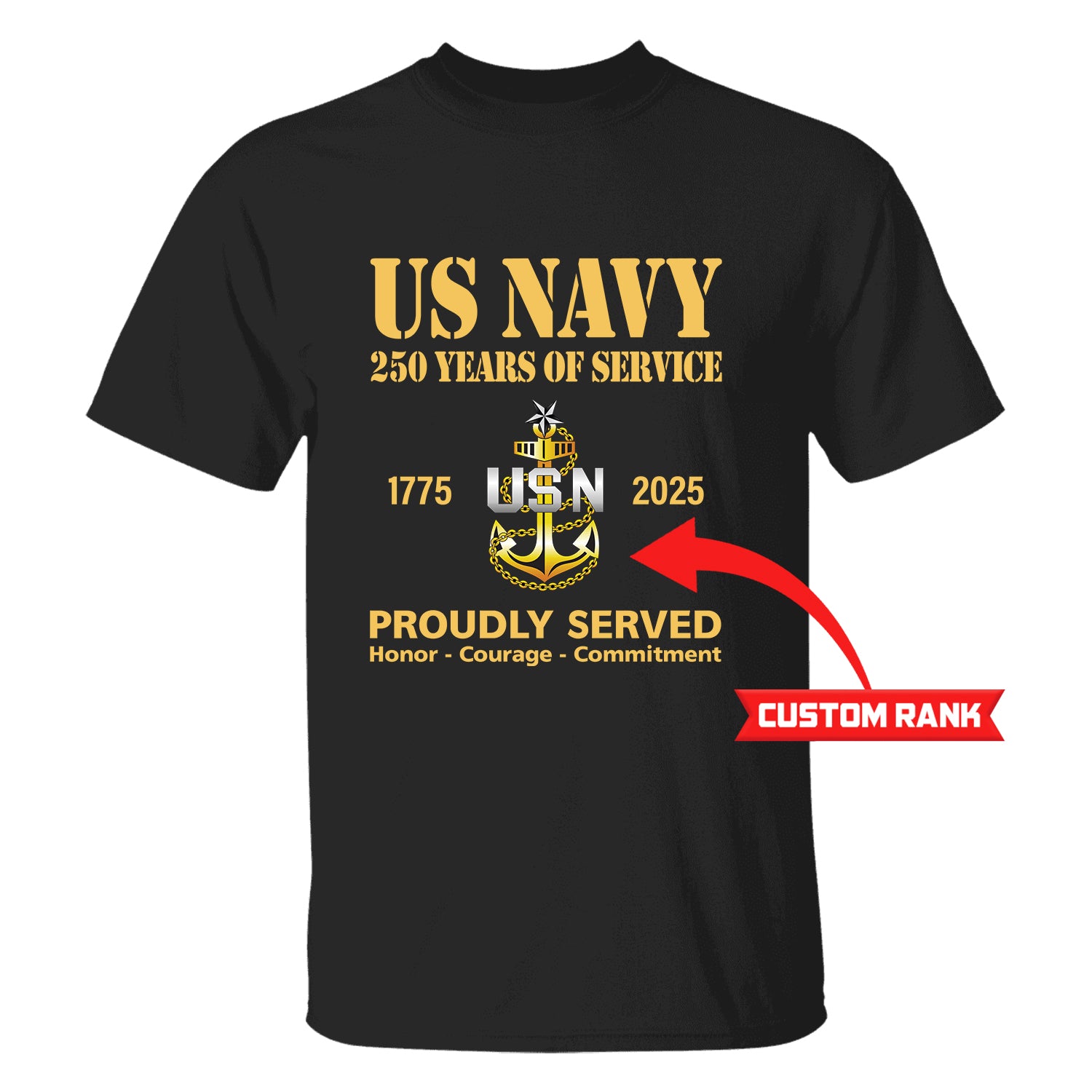 US Navy 250 Years Of Service Custom Ranks/Insignia Front T-Shirt