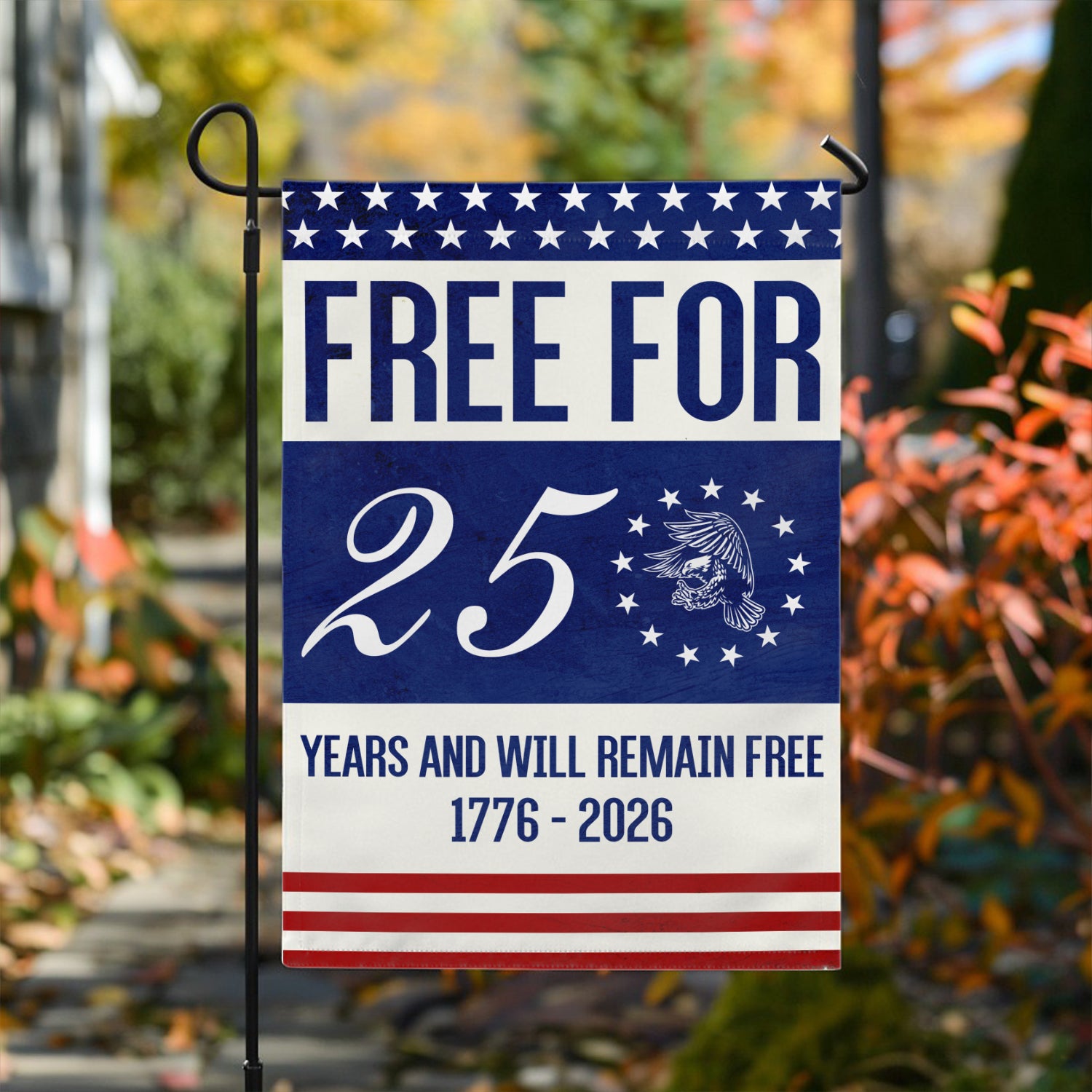 Free For 250 Years And Will Remain Free Garden Flag 12''x18'' Twin-Side Printing