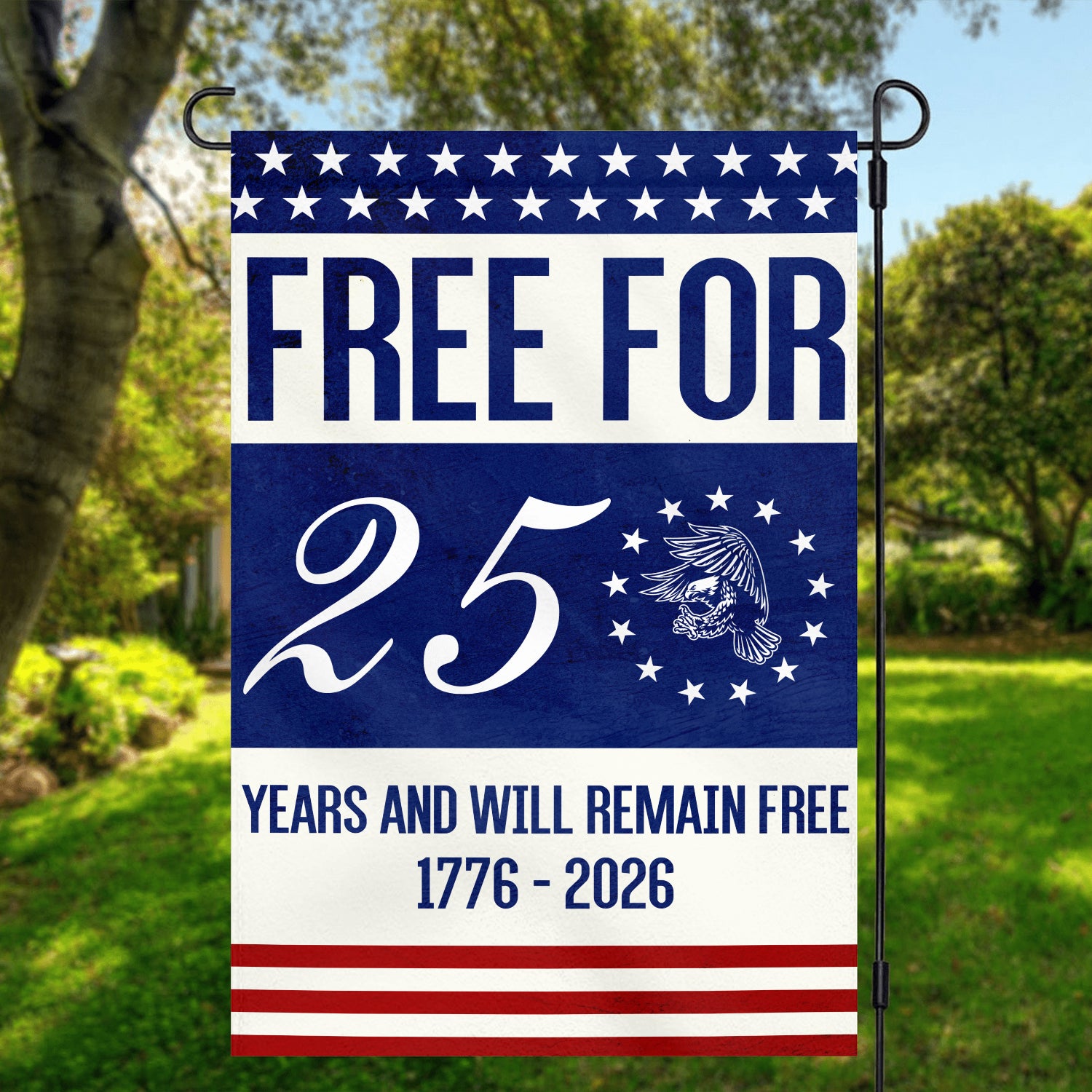 Free For 250 Years And Will Remain Free Garden Flag 12''x18'' Twin-Side Printing