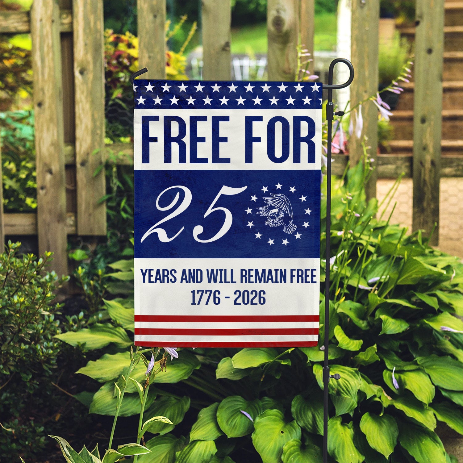 Free For 250 Years And Will Remain Free Garden Flag 12''x18'' Twin-Side Printing
