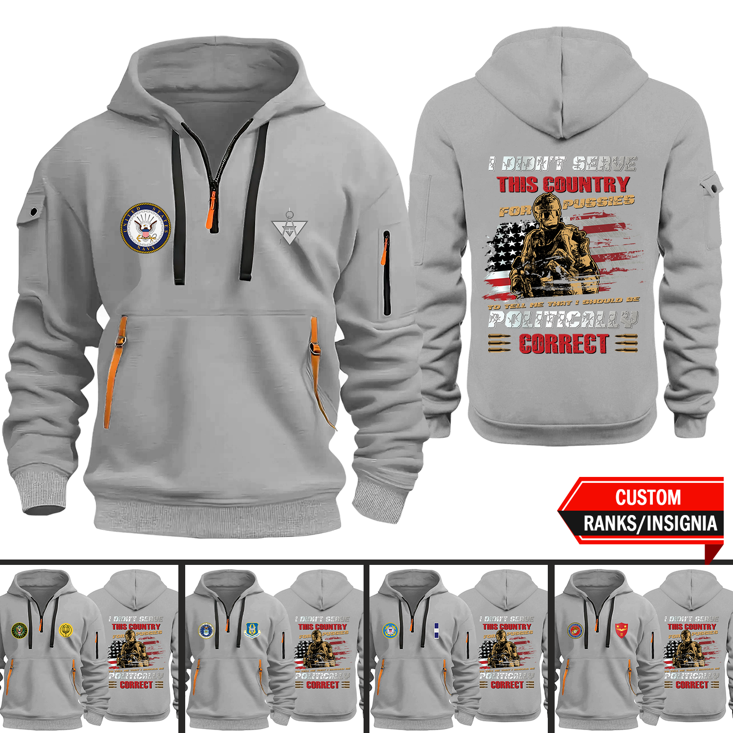 I Didn't Serve Country To Tell Me I'd Be Politically Custom US Military Ranks/Insignia 2D Quarter Zip Hoodie