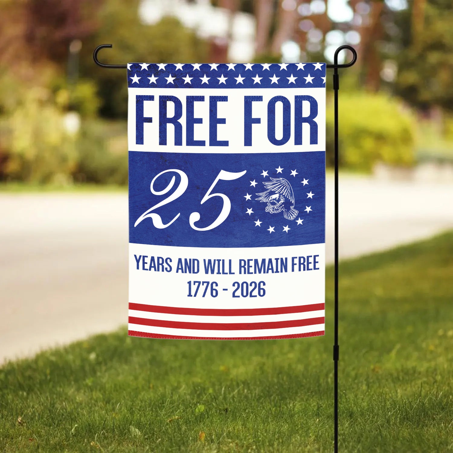 Free For 250 Years And Will Remain Free Garden Flag 12''x18'' Twin-Side Printing