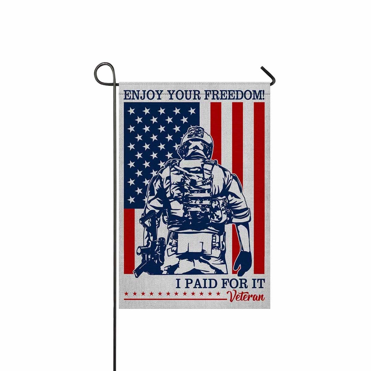 Enjoy Your Freedom! I Paid For It Veteran Garden Flag 12" x 18"-Veterans Nation