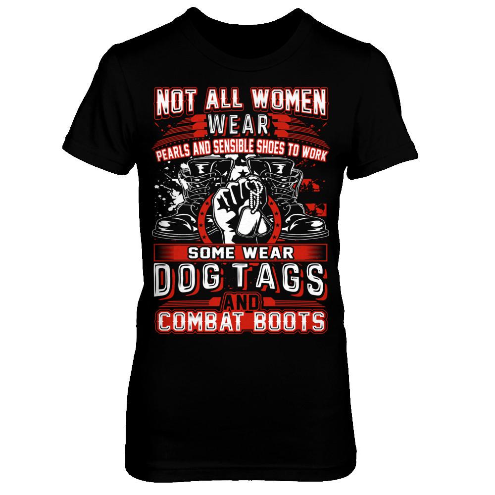 Military T-Shirt "Veteran - The Woman Vet Wear Dog Tags Ang Combat Boots"-TShirt-General-Veterans Nation