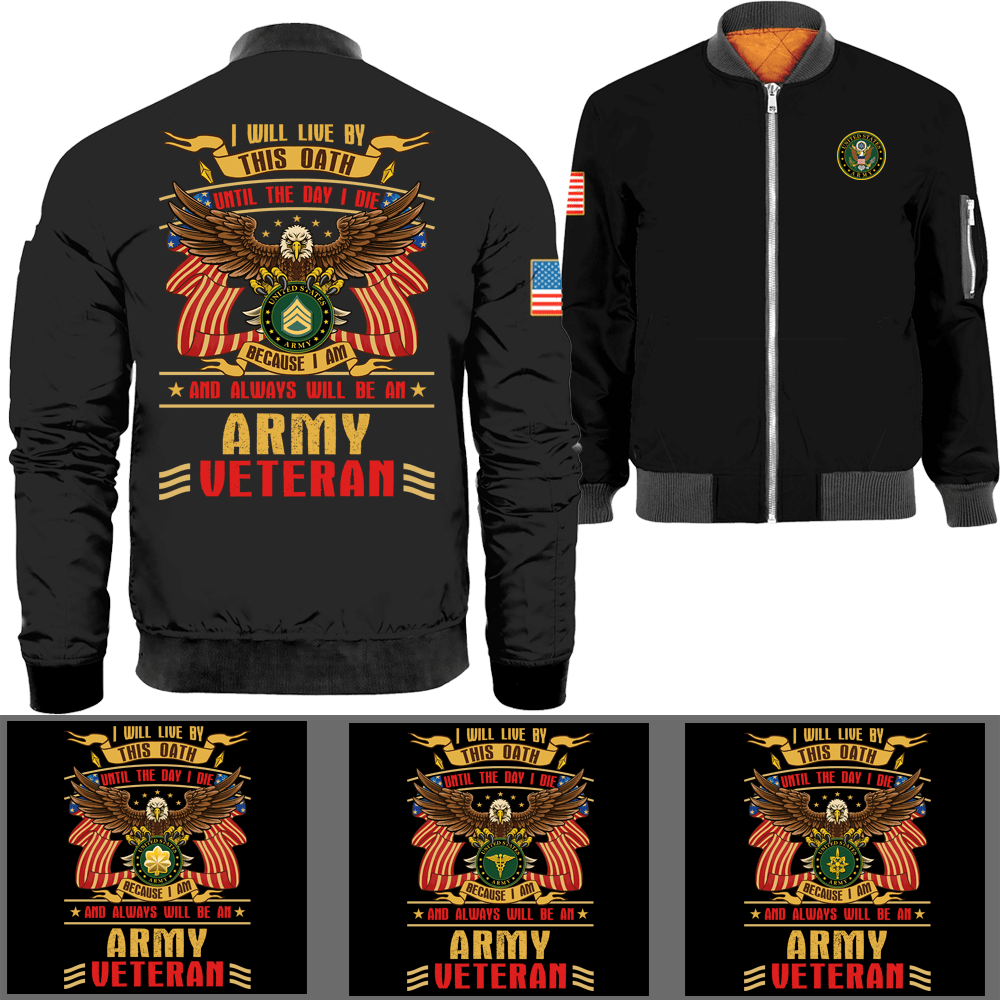 I Will Live By This Oath Until The Day I Die Because I Am And Always Will Be A Veteran Bomber Jacket-Bomber-AllBranch-Veterans Nation
