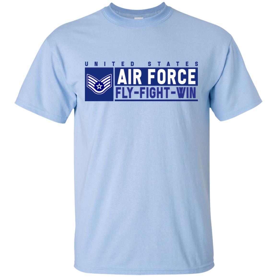 US Air Force E-5 Staff Sergeant Fly - Fight - Win T-Shirt On Front For Men-TShirt-USAF-Veterans Nation