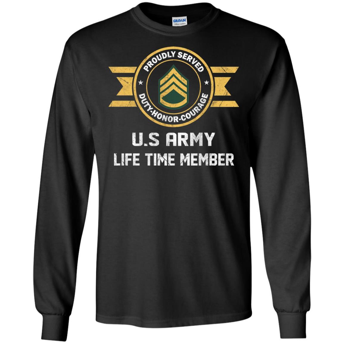 Life Time Member - US Army E-6 Staff Sergeant E6 SSG Noncommissioned Officer Ranks Men T Shirt On Front-TShirt-Army-Veterans Nation