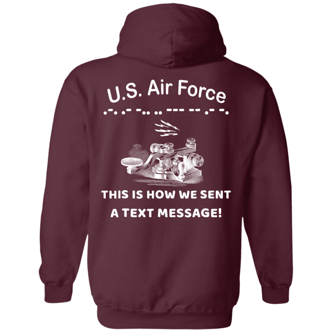 US Air Force This is How We Sent a Text Message Men Back T Shirts-TShirt-USAF-Veterans Nation