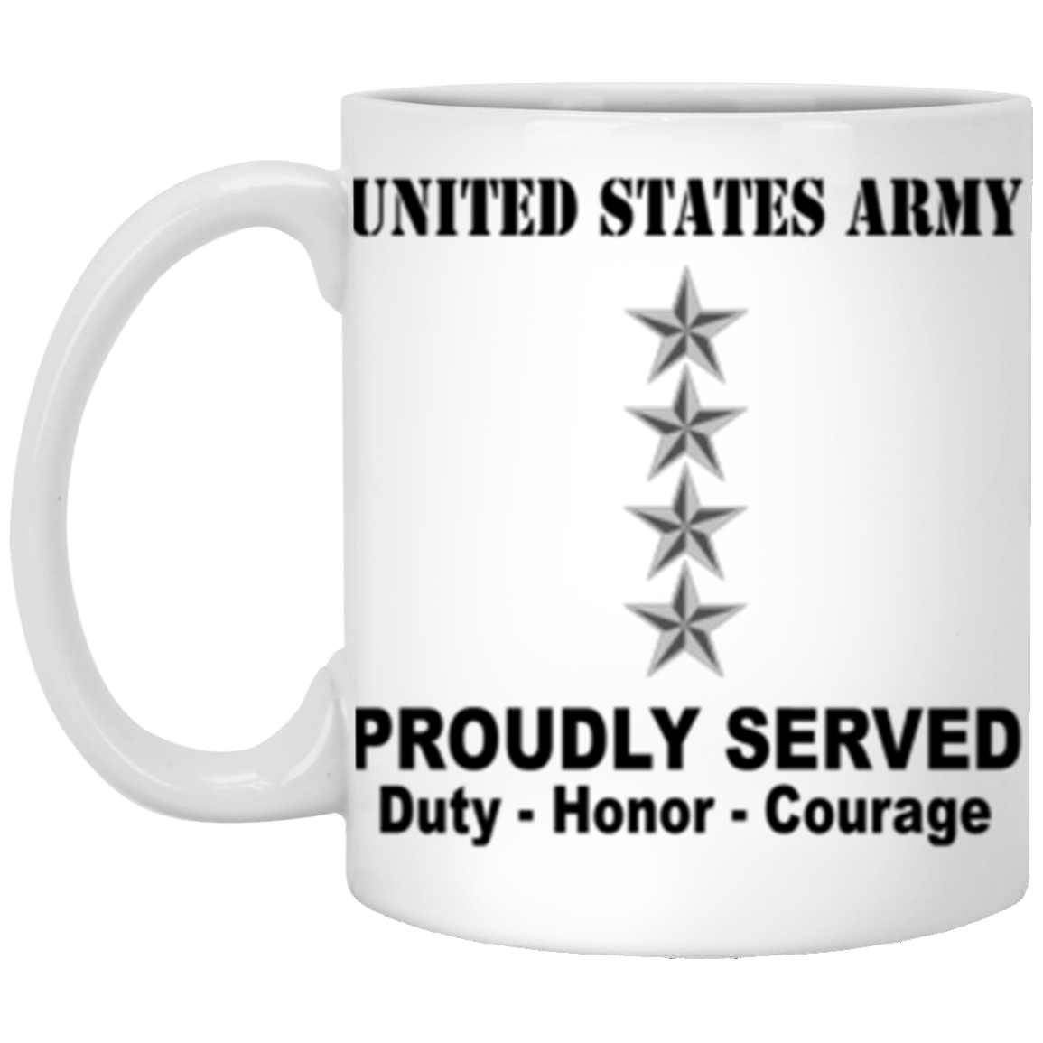 US Army O-10 General O10 GEN General Officer Ranks Proudly Served Core Values 11 oz. White Mug-Drinkware-Veterans Nation