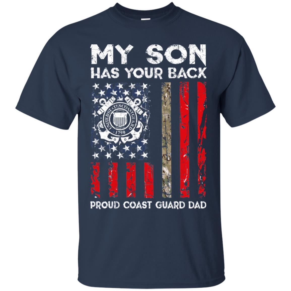 My Son Has Your Back - Proud Coast Guard Dad Men T Shirt On Front-TShirt-USCG-Veterans Nation