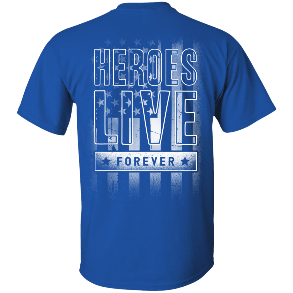 Military T-Shirt "Hero Live Forever" - Men Back-TShirt-General-Veterans Nation