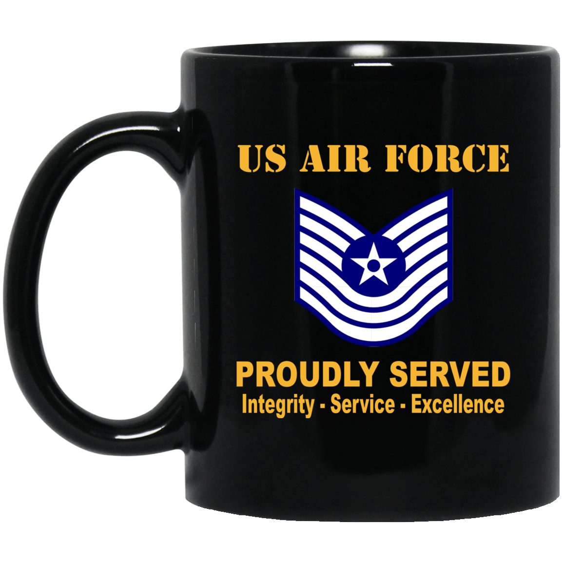 US Air Force E-7 Old Style Rank Proudly Served Black Mug 11 oz - 15 oz-Mug-USAF-Ranks-Veterans Nation