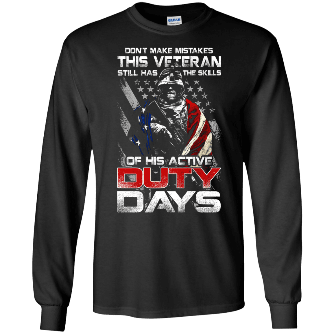 Military T-Shirt "Don't Make Mistakes With This Veteran Has Skills of His Active Duty Days Men" Front-TShirt-General-Veterans Nation