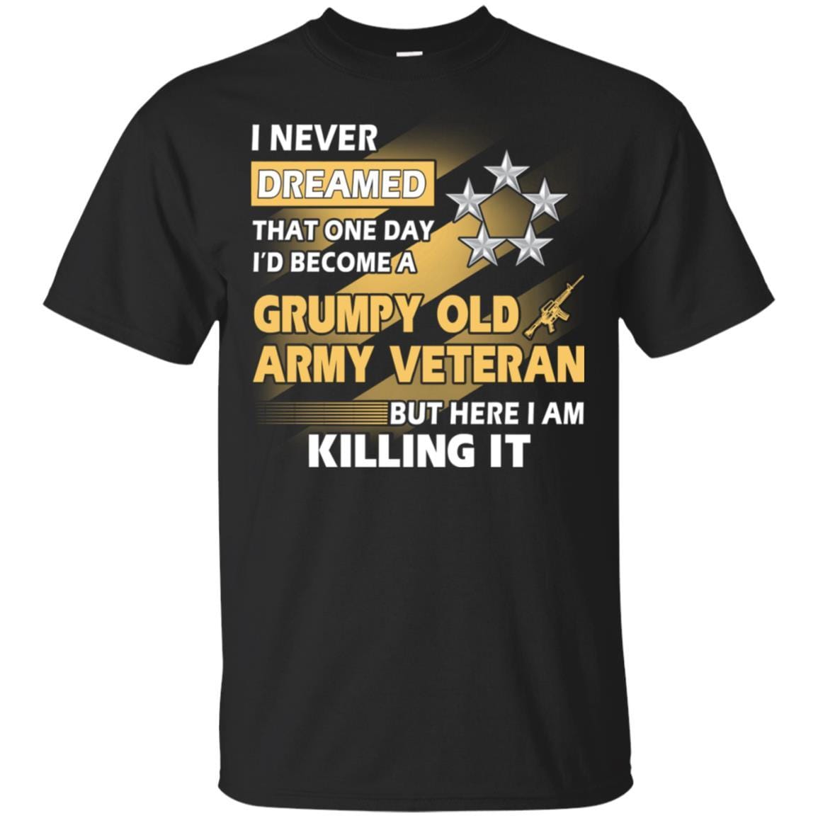 US Army T-Shirt "Grumpy Old Veteran" O-10 General of the Army(GA) On Front-TShirt-Army-Veterans Nation