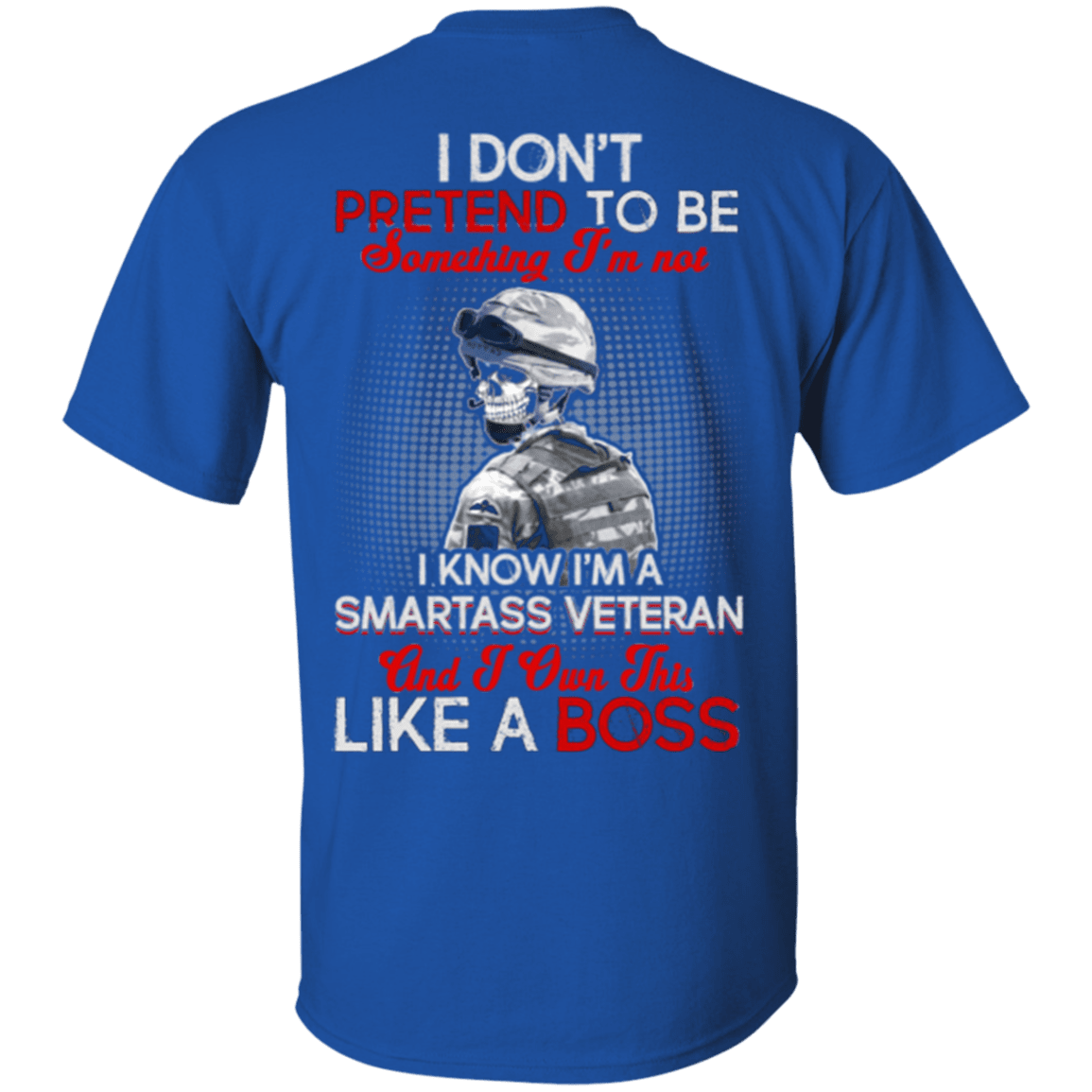 Military T-Shirt "I Know I'm A Smartass Veteran Like a Boss"-TShirt-General-Veterans Nation