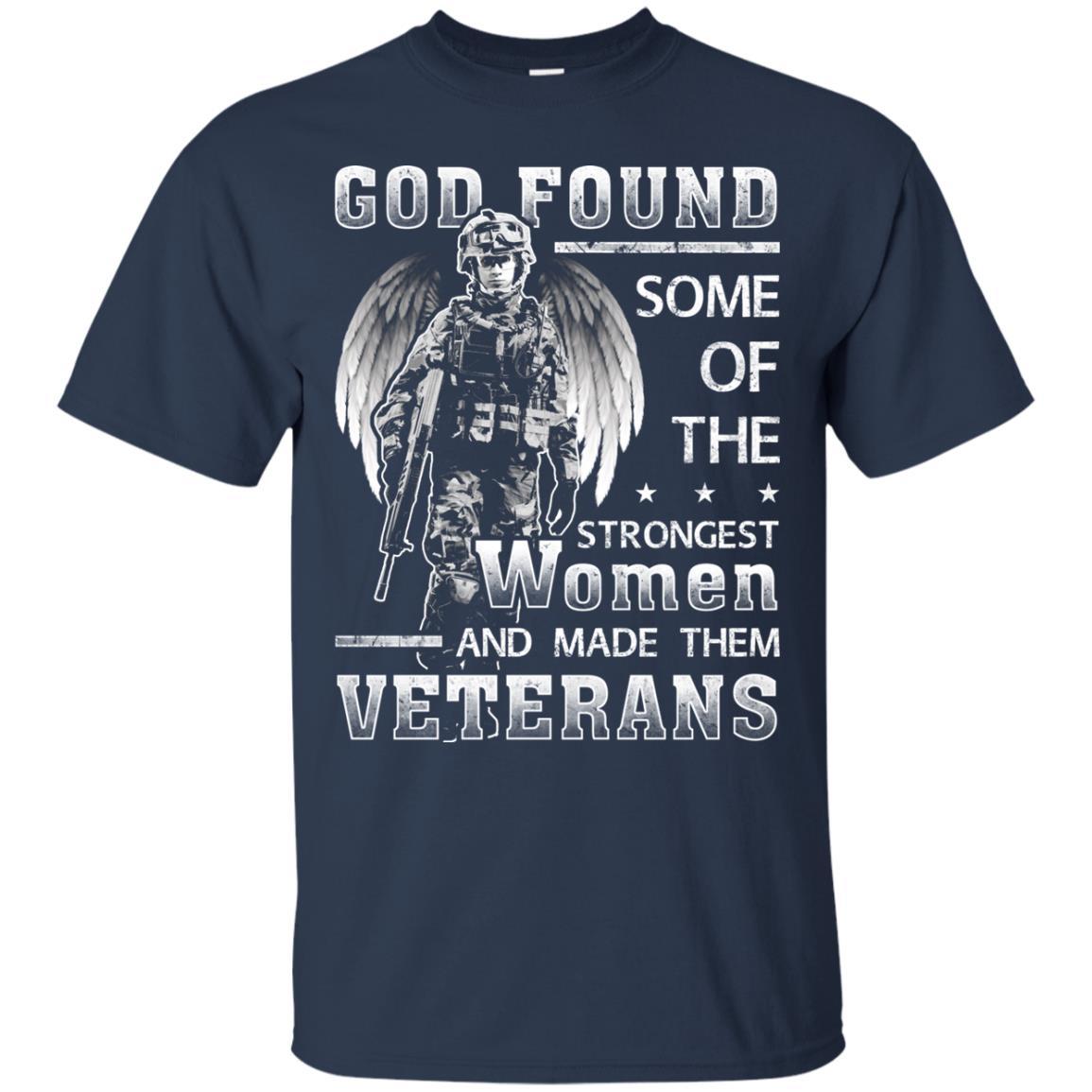 Military T-Shirt "Female Veterans God Found The Strongest Women And Made Them Veterans Women On" Front-TShirt-General-Veterans Nation