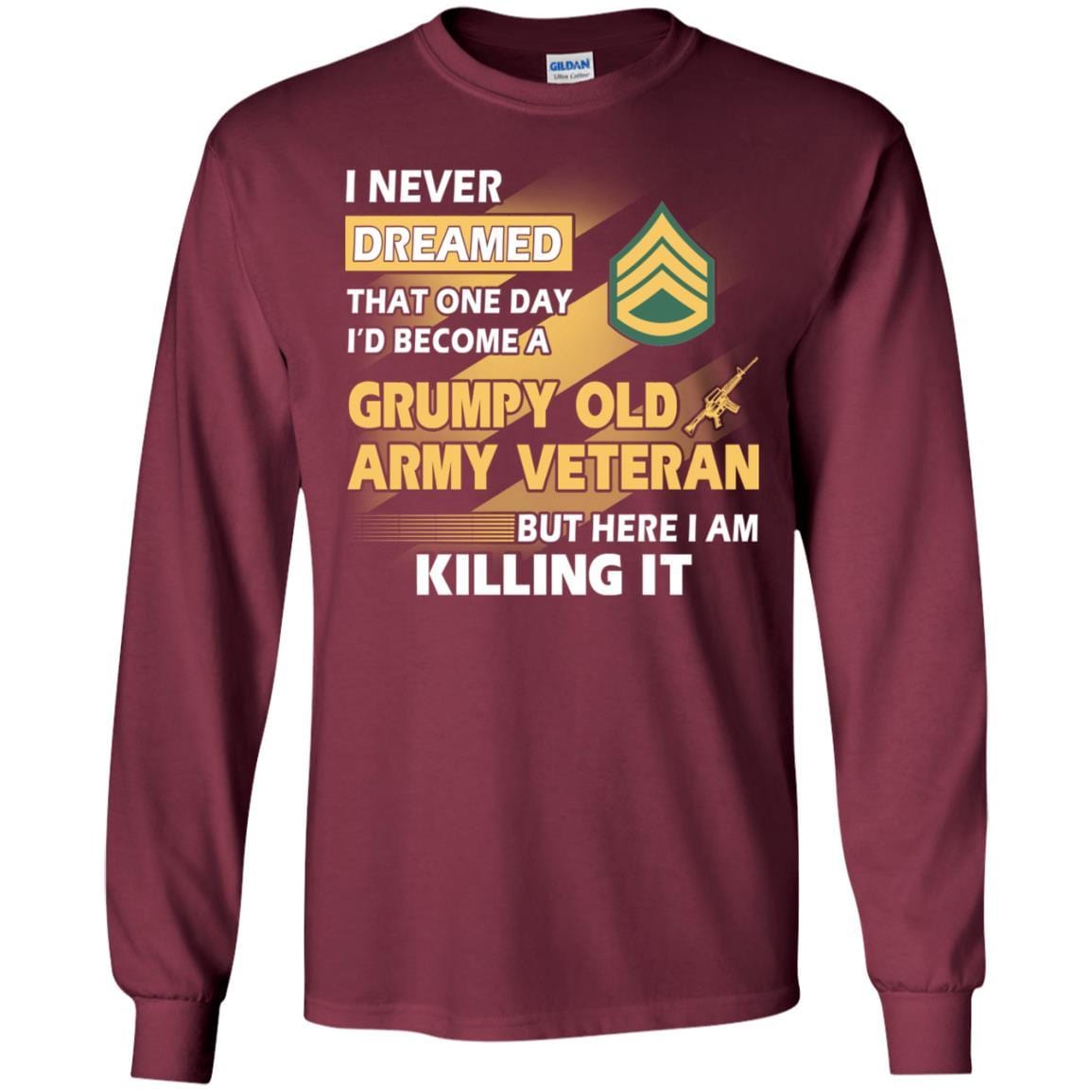 US Army T-Shirt "Grumpy Old Veteran" E-6 Staff Sergeant(SSG) On Front-TShirt-Army-Veterans Nation