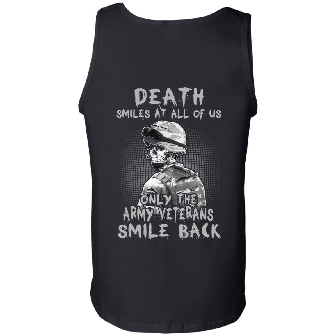 Death Smiles At All Of Us - Only The Army Veterans Smile Back Men T Shirt On Back-TShirt-Army-Veterans Nation