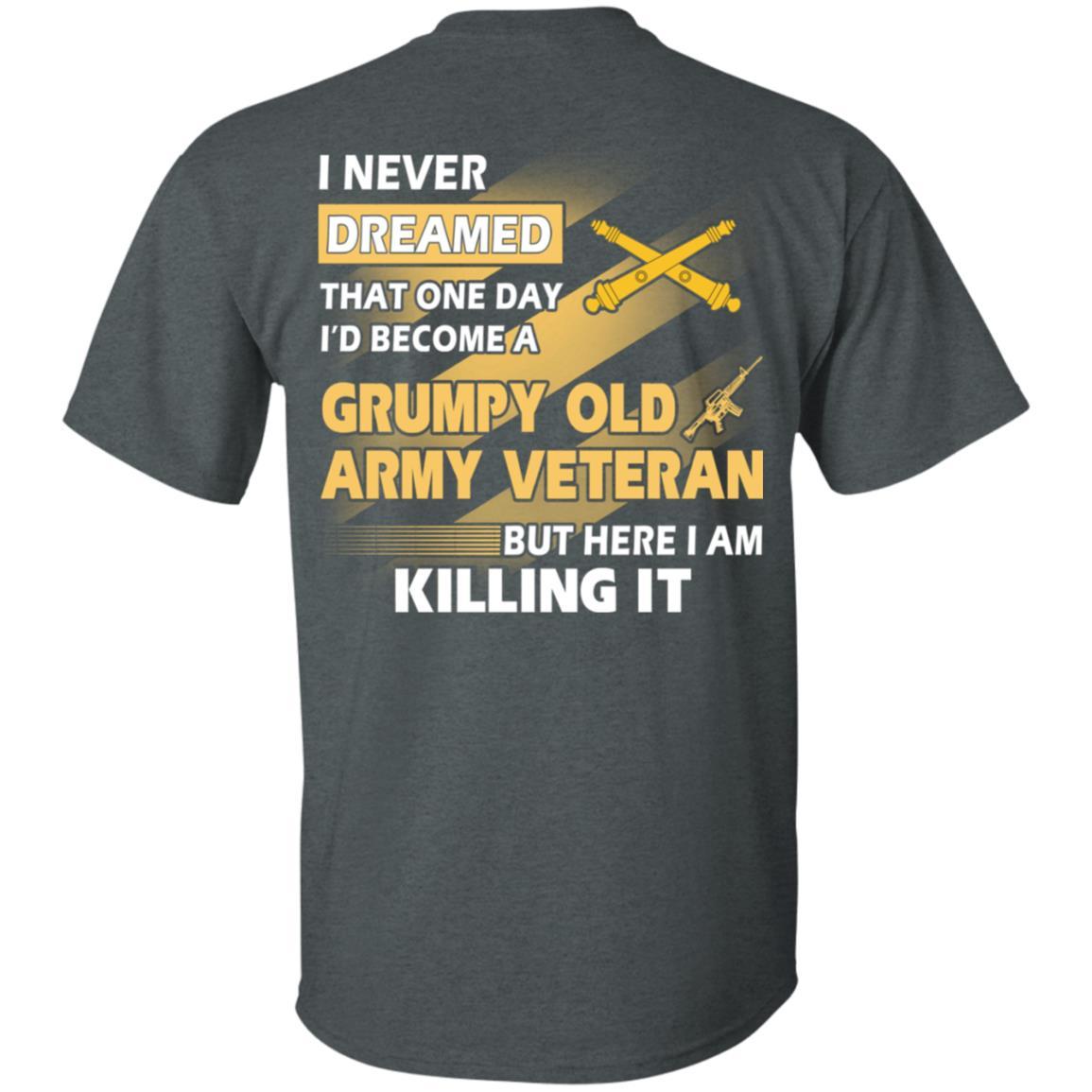 US Army T-Shirt "Field Artillery Grumpy Old Veteran" On Back-TShirt-Army-Veterans Nation