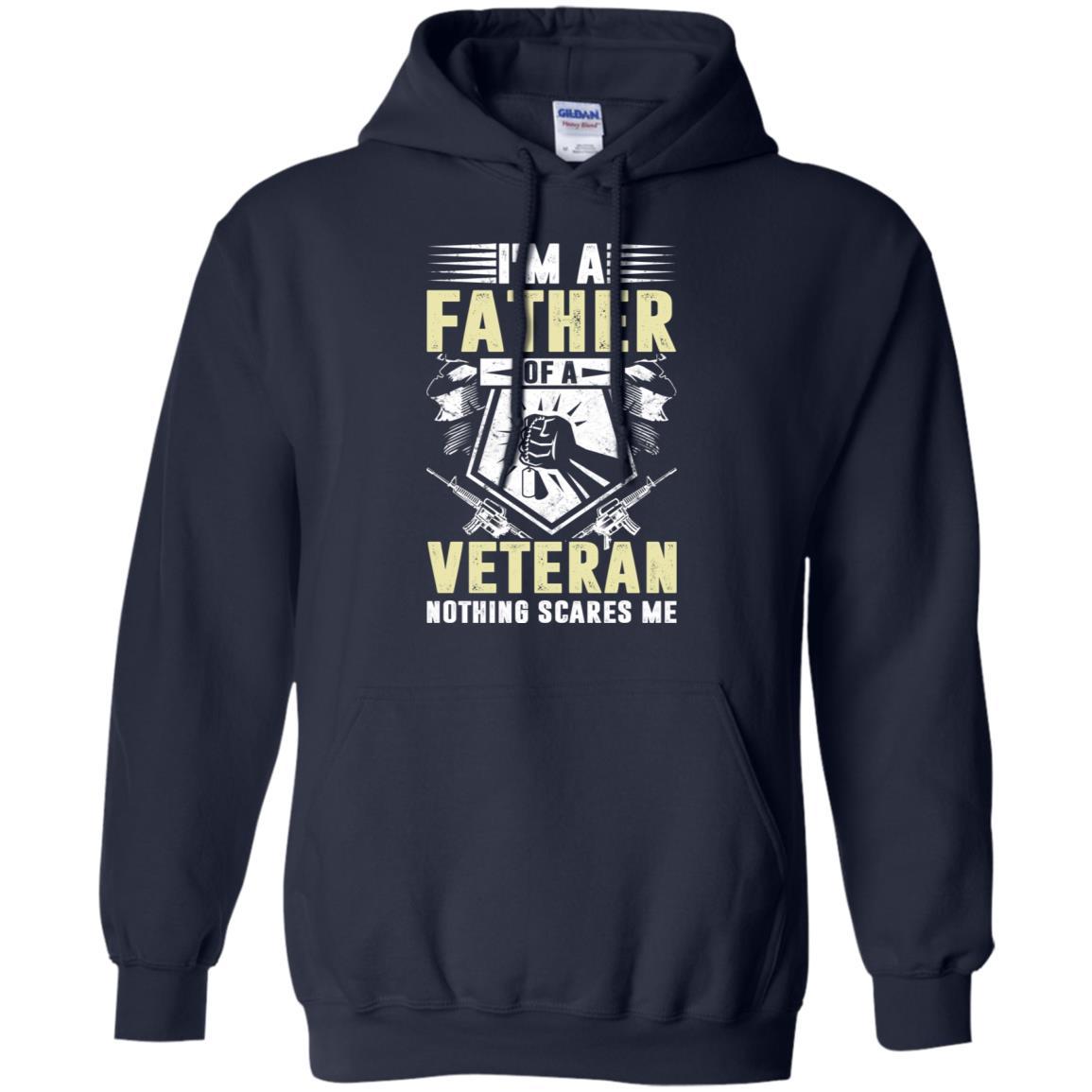 Military T-Shirt "I'M A FATHER OF A VETERAN NOTHING SCARES ME On" Front-TShirt-General-Veterans Nation