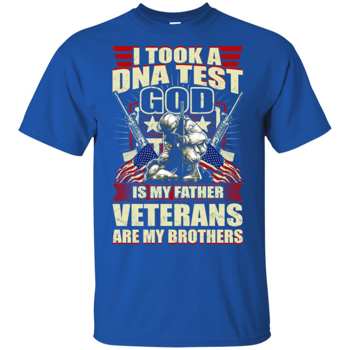 Military T-Shirt "I Took A Dna Test God Is My Father Veterans Are My Brothers On" Front-TShirt-General-Veterans Nation