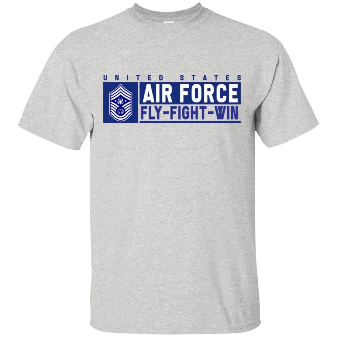 US Air Force E-9 Chief Master Sergeant Of The Air Force Fly - Fight - Win T-Shirt On Front For Men-TShirt-USAF-Veterans Nation
