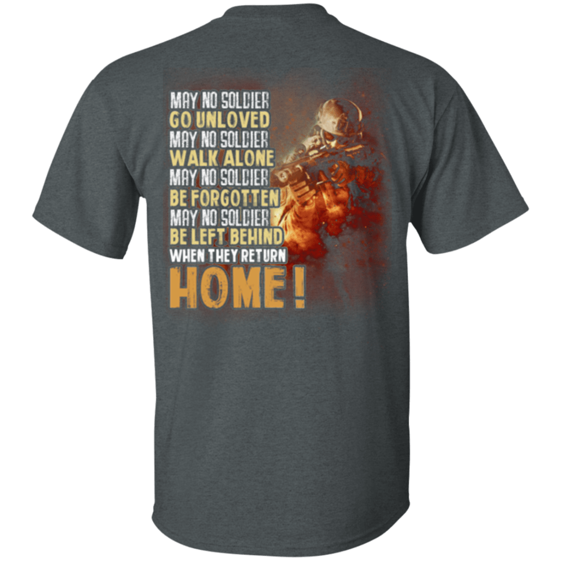 Military T-Shirt "Veteran - Go Unloved, Walk Alone, Be Forgotten, Be Left Behind, Home"-TShirt-General-Veterans Nation