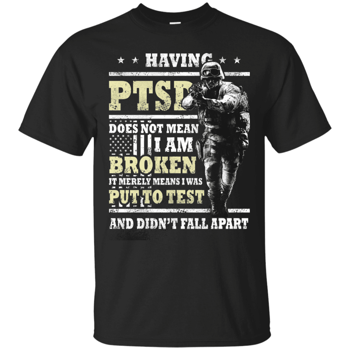 Military T-Shirt "Having PTSD Doen't Mean Broken" Front-TShirt-General-Veterans Nation