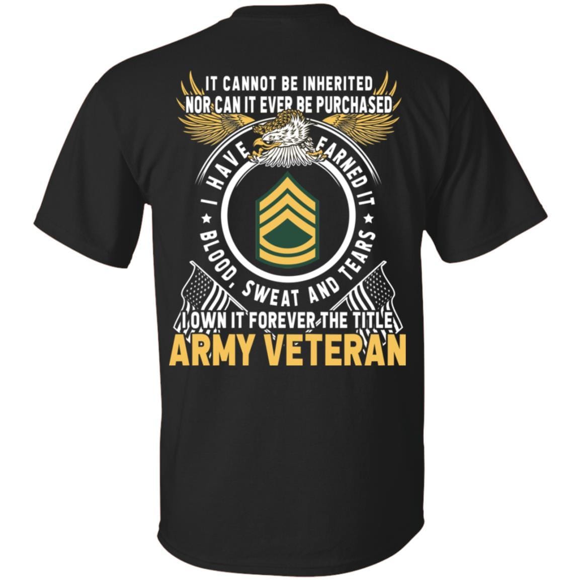 US Army E-7 Sergeant First Class E7 SFC Noncommissioned Officer Ranks T-Shirt For Men On Back-TShirt-Army-Veterans Nation