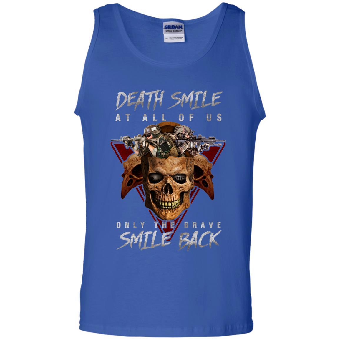 Military T-Shirt "Death Smile At All Of Us Only The Brave Smile Back Men" Front s-TShirt-General-Veterans Nation