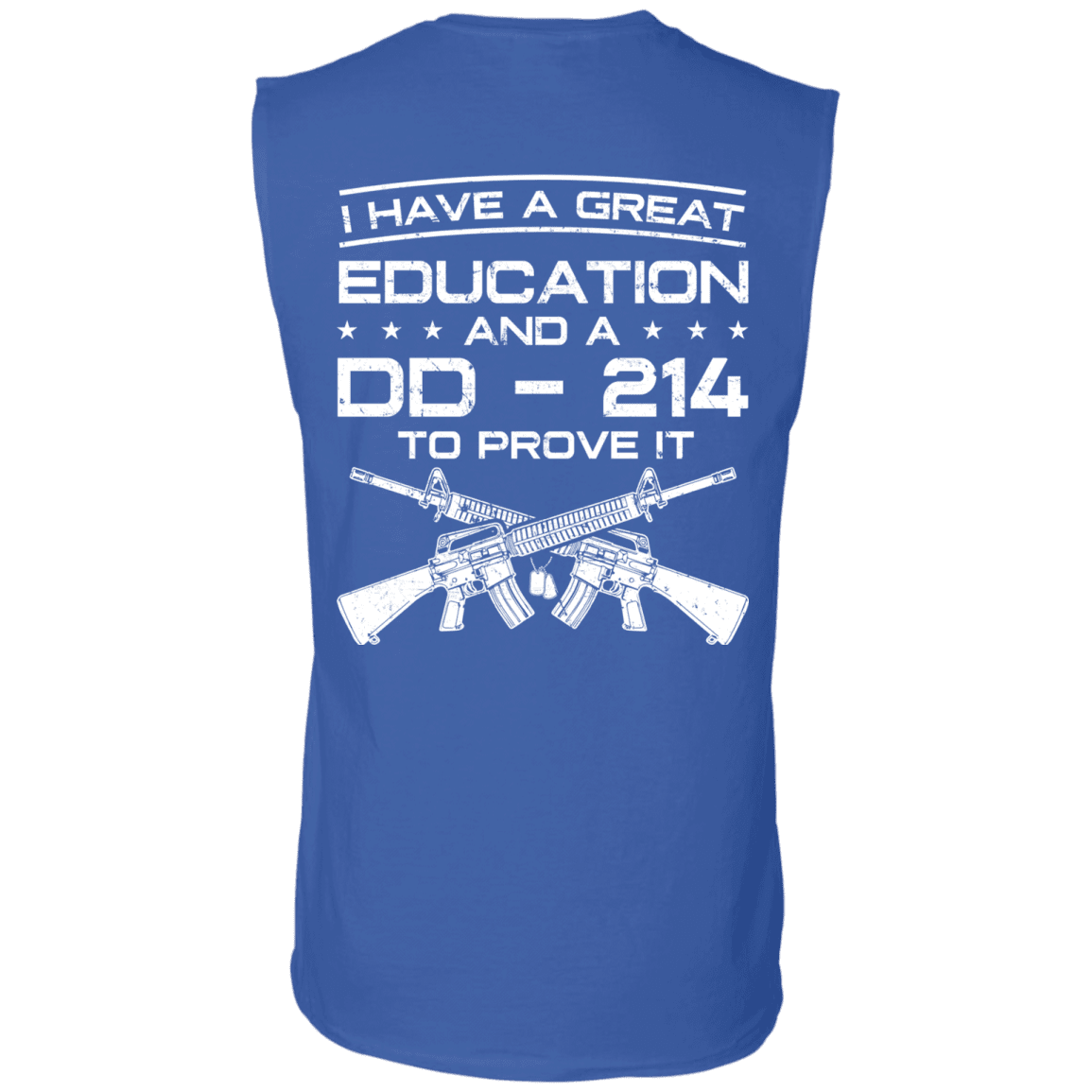 Military T-Shirt "Veteran - I Have A Great Education And A DD 214 To Prove It" - Men Back-TShirt-General-Veterans Nation