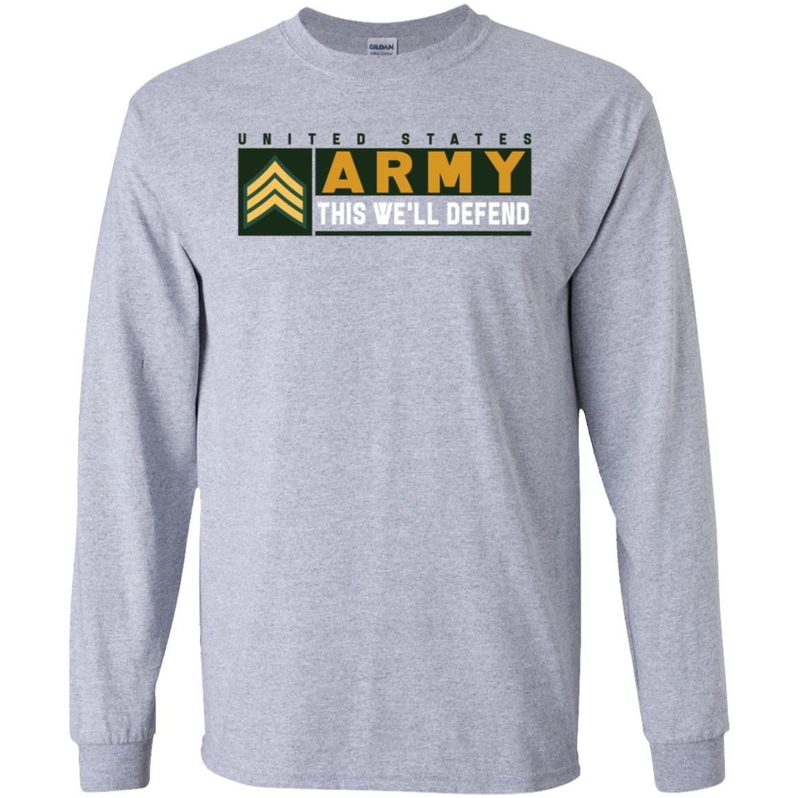 US Army E-5 SGT This We Will Defend Long Sleeve - Pullover Hoodie-TShirt-Army-Veterans Nation