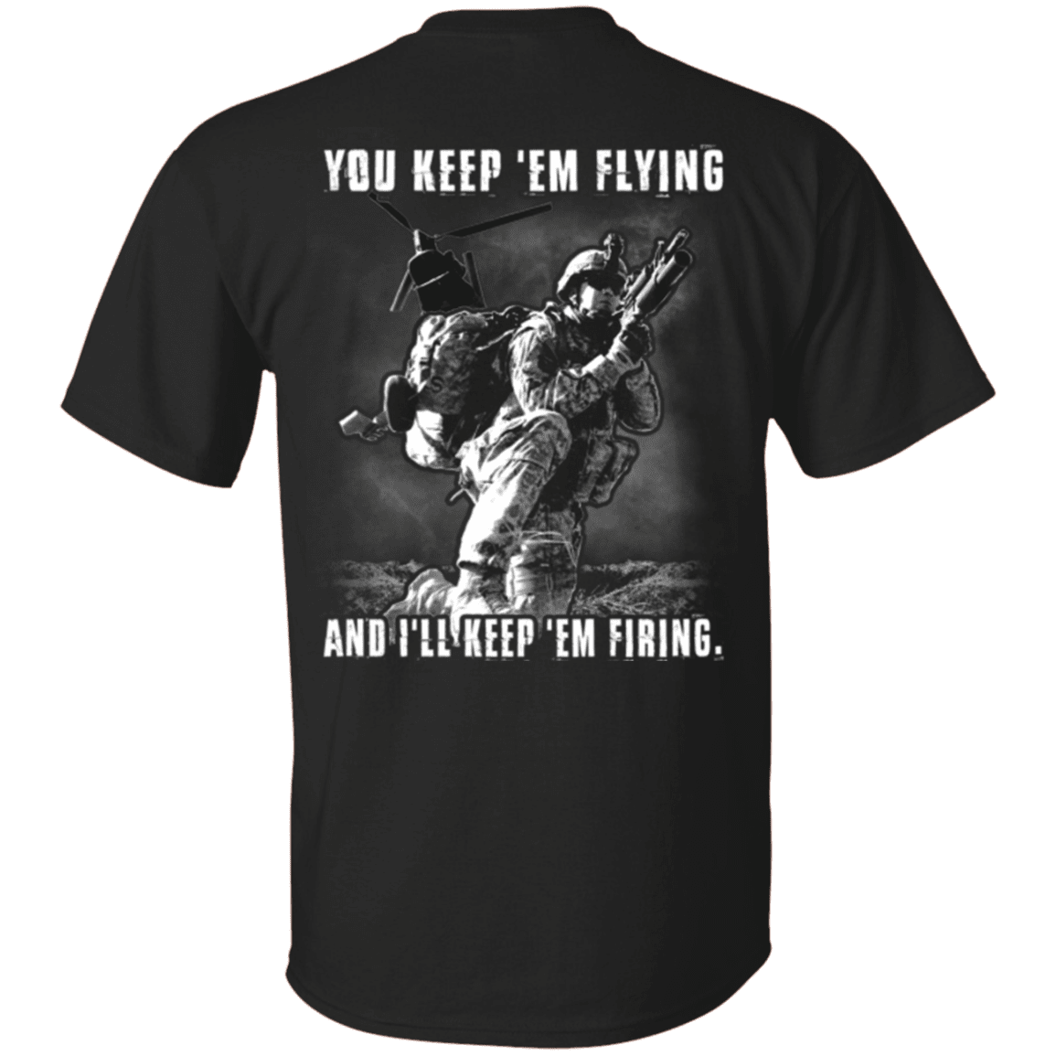 Military T-Shirt "You Kept 'Em Flying I'll Kept 'Em Firing"-TShirt-General-Veterans Nation