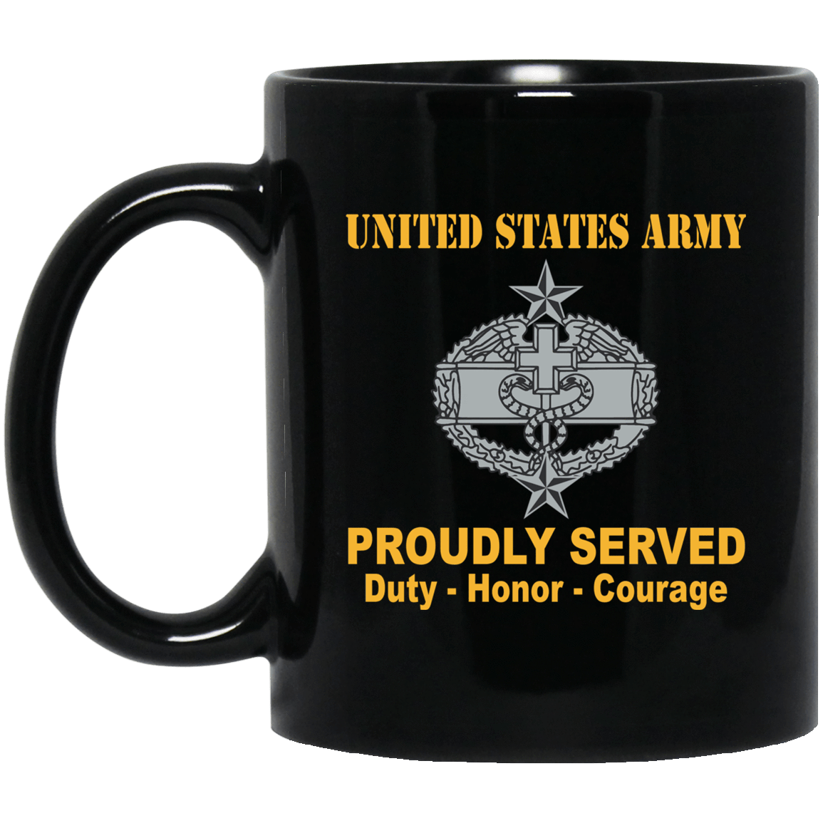 US Army Combat Badge Insignia Proudly Served Duty - Honor - Courage Black Coffee Mug 11oz-15oz-Mug-Army-Veterans Nation