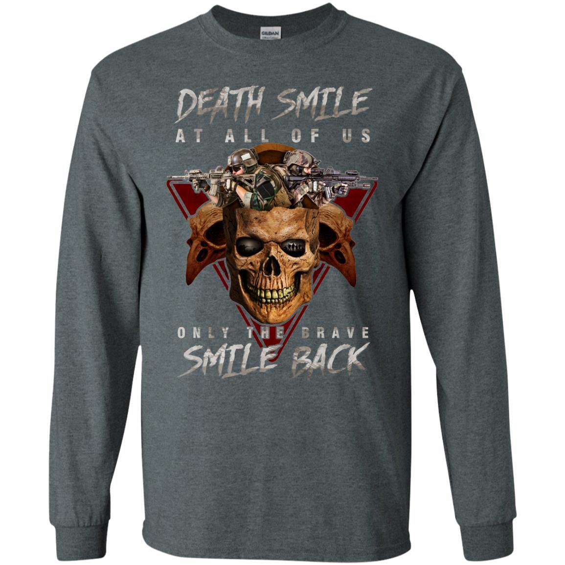 Military T-Shirt "Death Smile At All Of Us Only The Brave Smile Back Men" Front s-TShirt-General-Veterans Nation