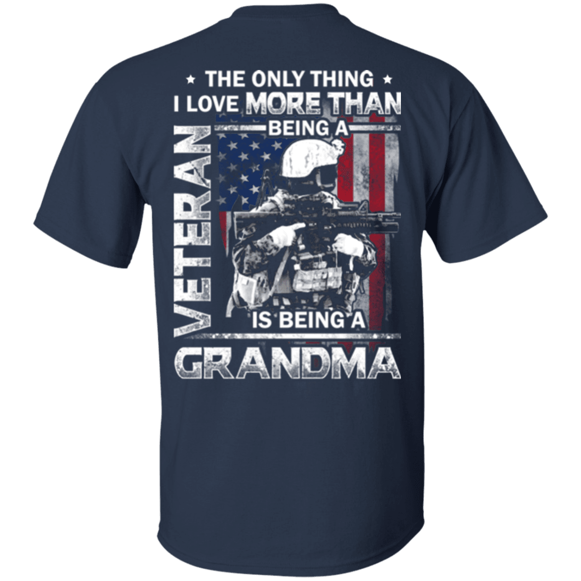 Military T-Shirt "I Love Being a Grandma Veteran - Back"-TShirt-General-Veterans Nation