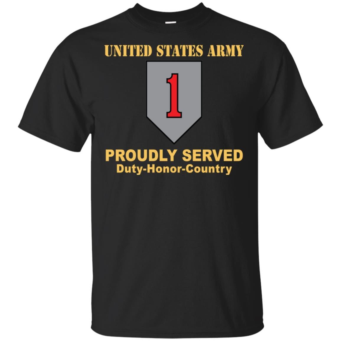 US ARMY 1ST INFANTRY DIVISION- Proudly Served T-Shirt On Front For Men-TShirt-Army-Veterans Nation