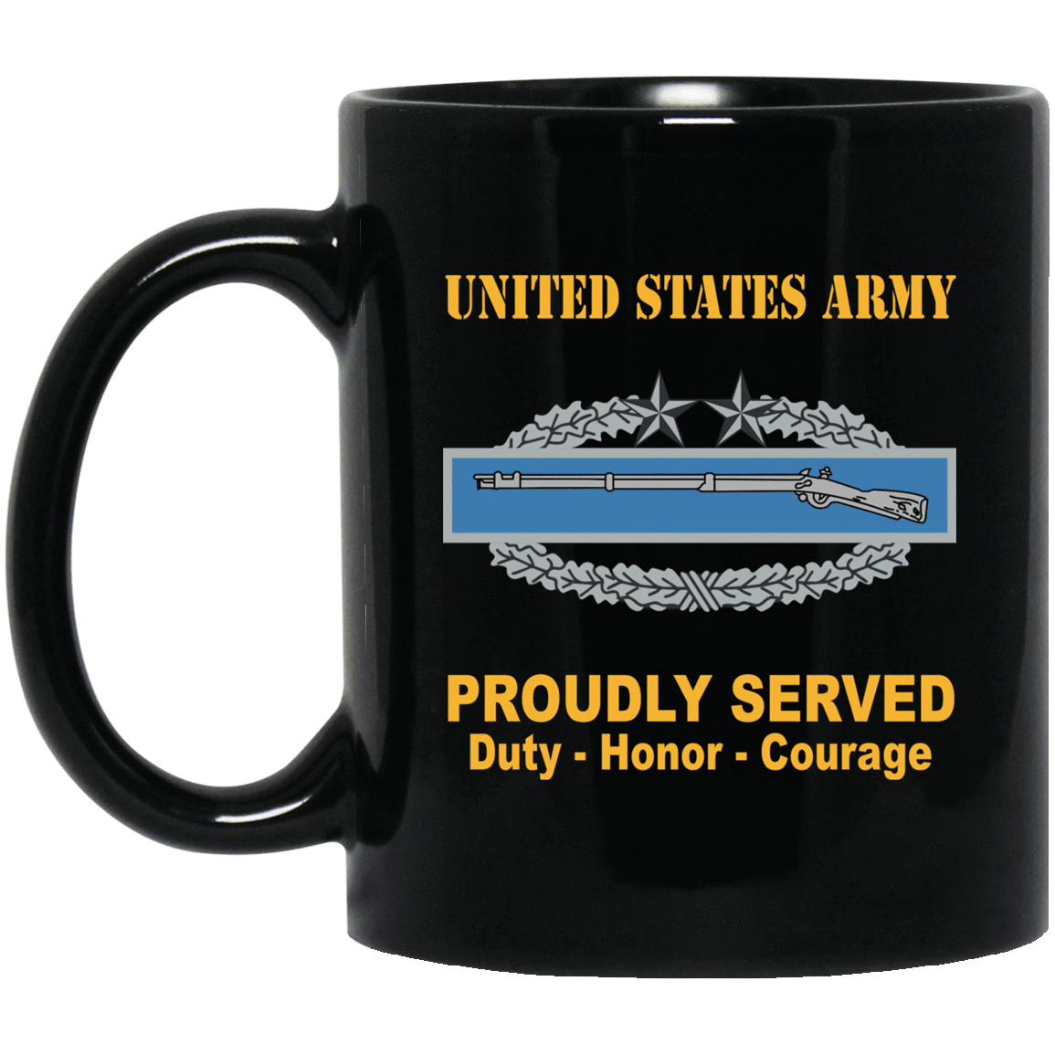 US Army Combat Badge Insignia Proudly Served Duty - Honor - Courage Black Coffee Mug 11oz-15oz-Mug-Army-Veterans Nation