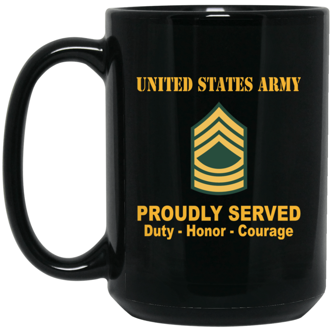 US Army E-8 Master Sergeant E8 MSG Noncommissioned Officer Ranks Proudly Served Black Mug Black Mug-Mug-Army-Ranks-Veterans Nation