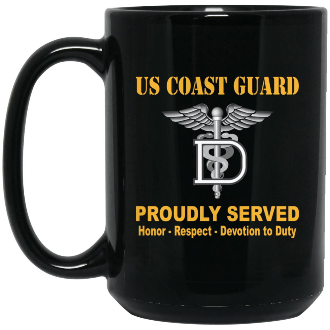 US Coast Guard Dental Technician DT Logo Proudly Served Black Mug 11 oz - 15 oz-Mug-USCG-Rate-Veterans Nation