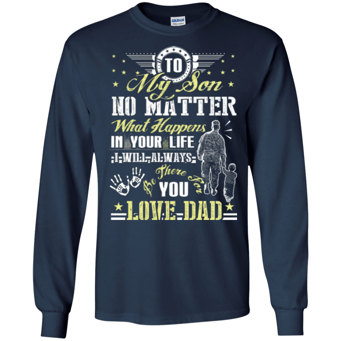 Military T-Shirt "To My Son No Matter I Will Always Be There For You Veteran Dad"-TShirt-General-Veterans Nation