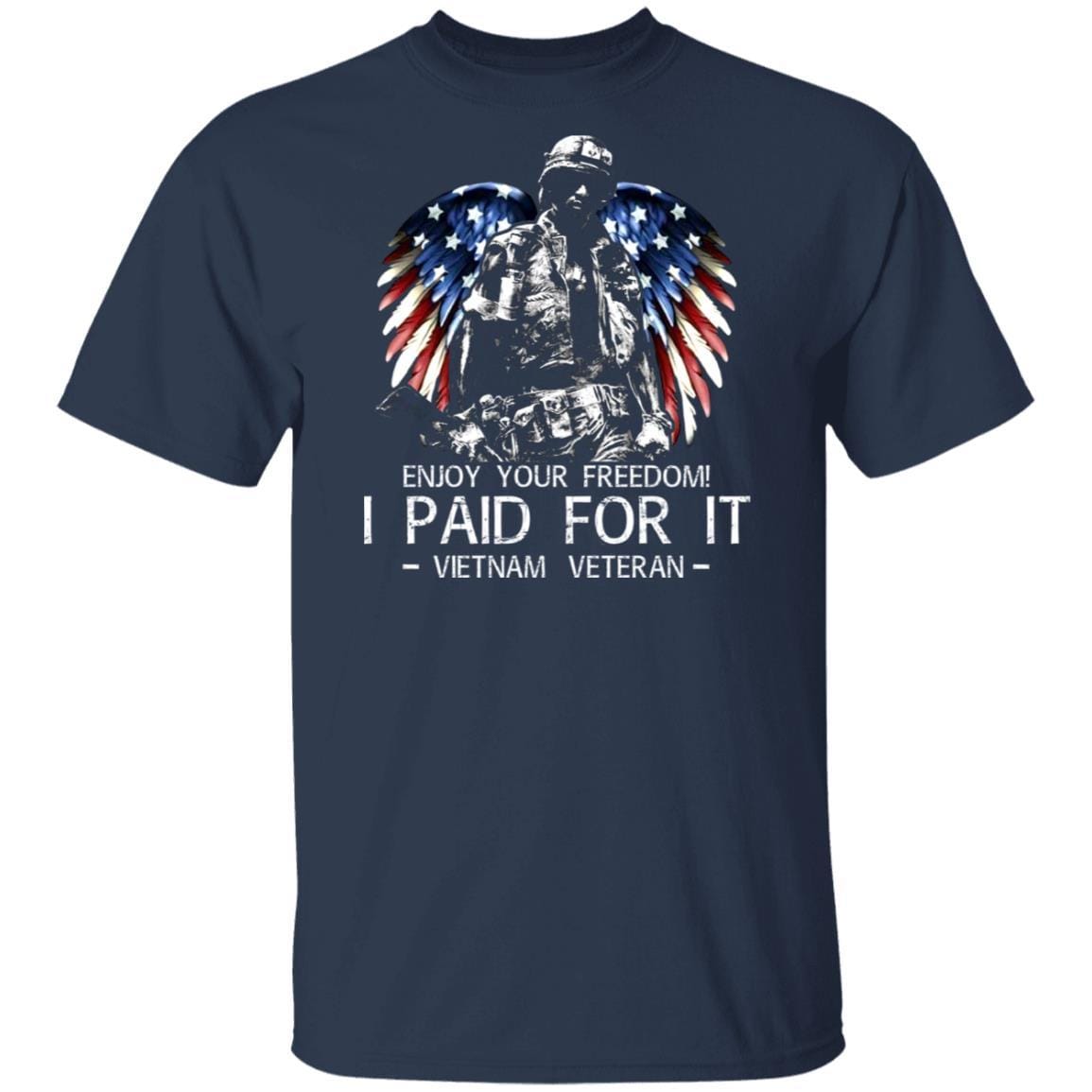 T-Shirt Vietnam Veteran - Enjoy your freedom I paid for it On Front-T-Shirts-Veterans Nation