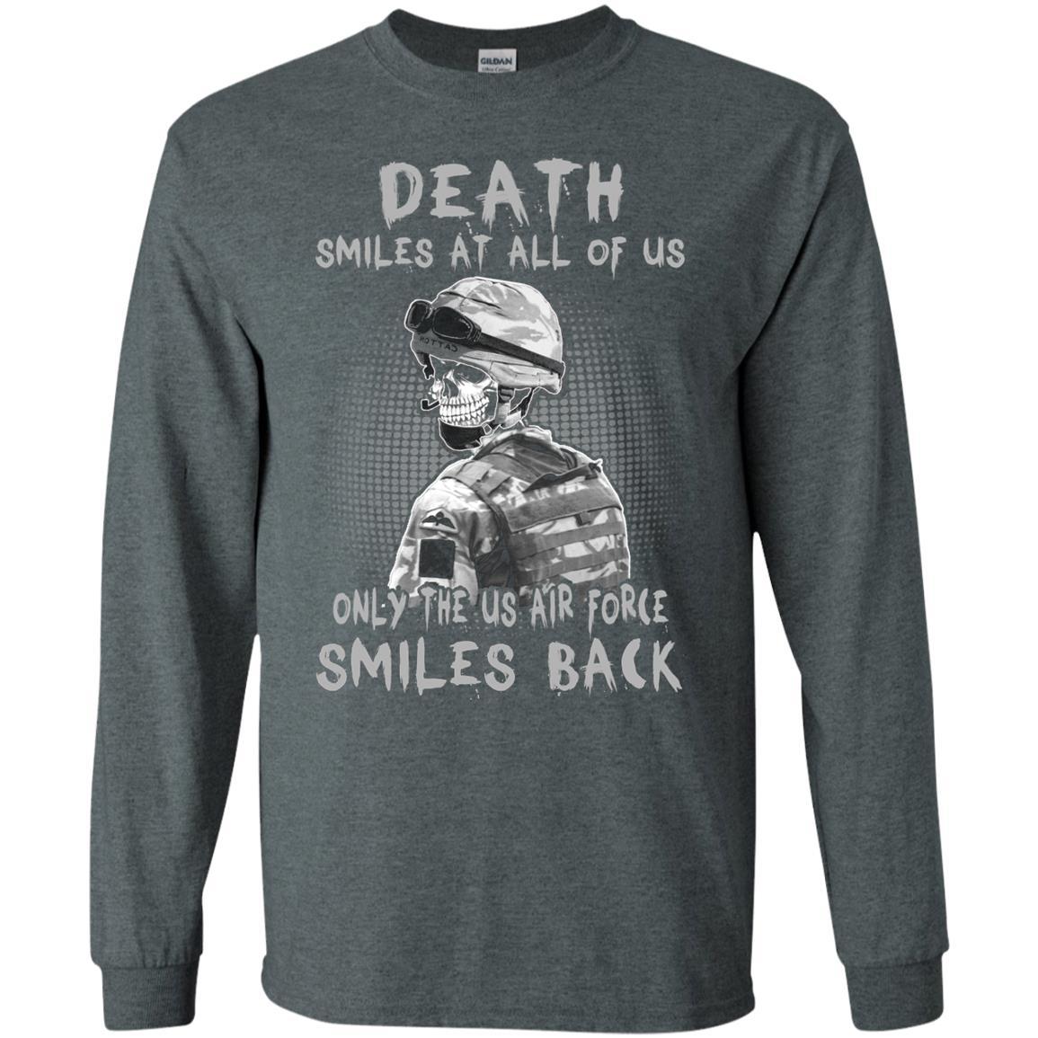 Death Smiles At All Of Us - Only The US Air Force Smiles Back Men T Shirt On Front-TShirt-USAF-Veterans Nation