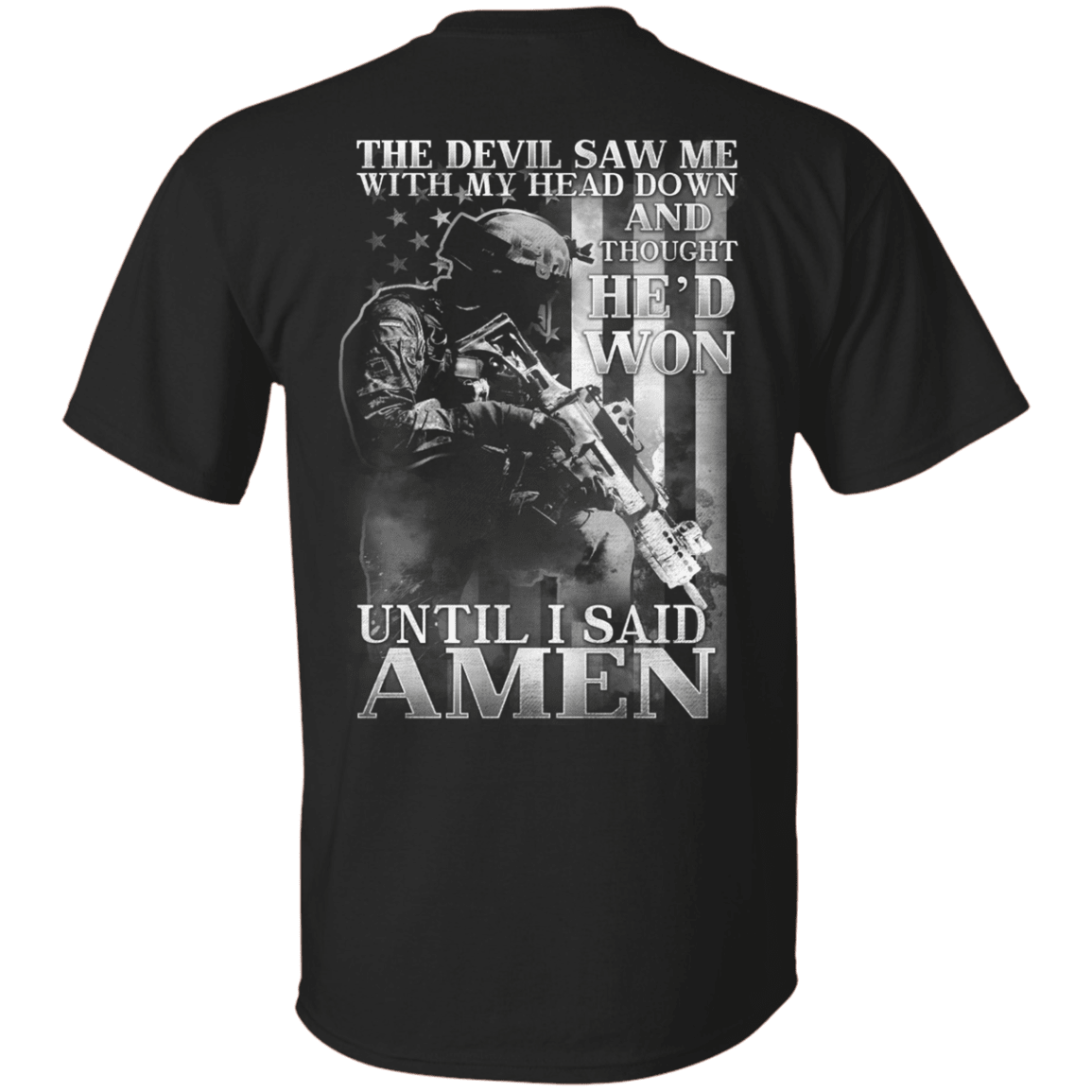 Military T-Shirt "The Devil Saw Me With My Head Down Amen" Men Back-TShirt-General-Veterans Nation