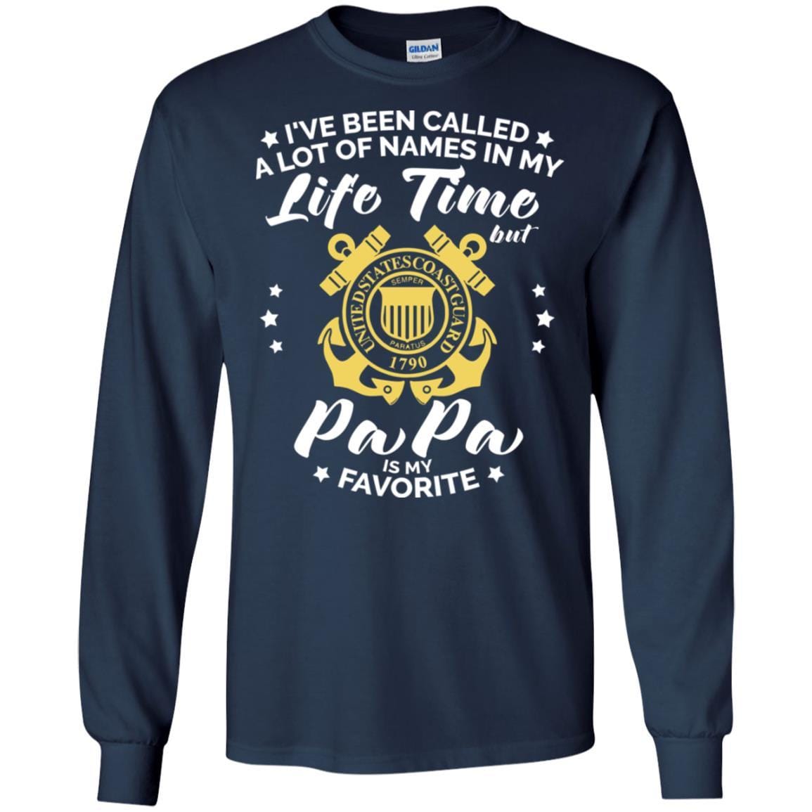 i've been called a lot of things in my life but papa - USCG T-Shirt On Front-TShirt-USCG-Veterans Nation