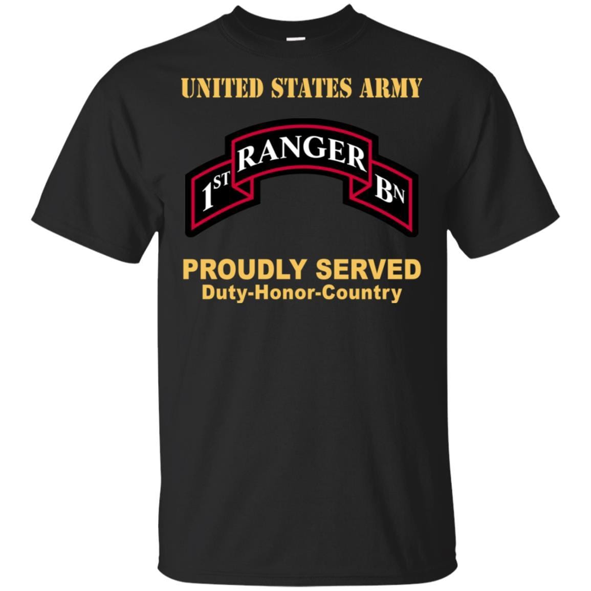 US ARMY 75 RANGER REGIMENT 1ST BATTALION - Proudly Served T-Shirt On Front For Men-TShirt-Army-Veterans Nation