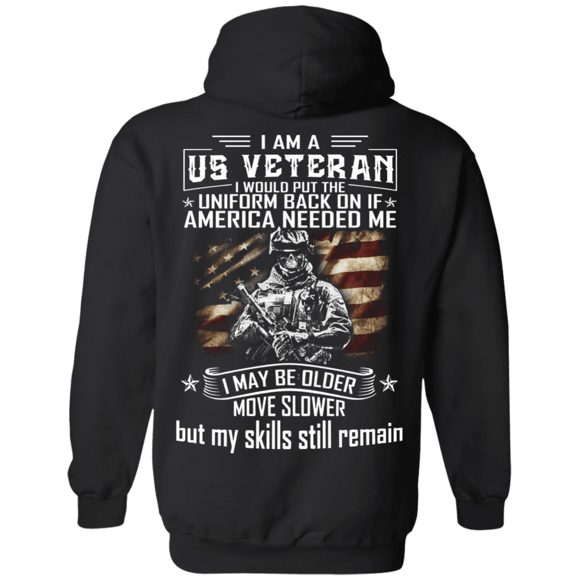 Military T-Shirt "I am A US Veteran With Skill Sitll Remain" Men Back-TShirt-General-Veterans Nation
